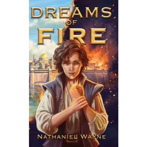 (영문도서) Dreams of Fire Paperback, Nathaniel Wayne, English, 9781732675995