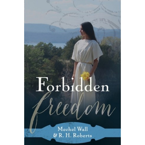 (영문도서) Forbidden Freedom Paperback, Mechel Wall, English, 9798987712009