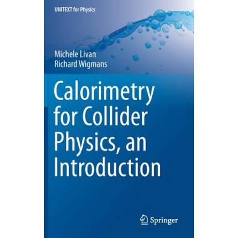 (영문도서) Calorimetry for Collider Physics an Introduction Hardcover, Springer