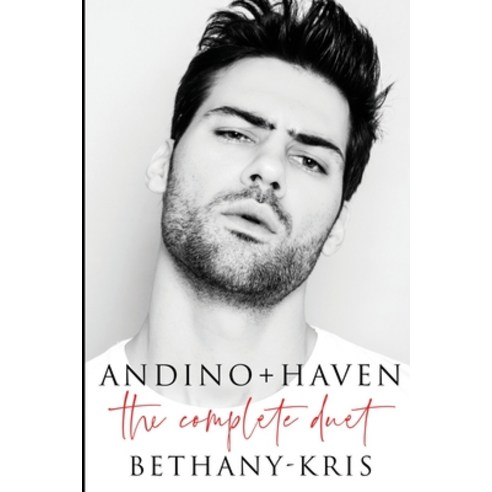 Andino + Haven: The Complete Duet Paperback, Bethany-Kris