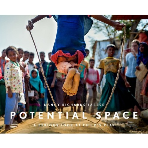 (영문도서) Nancy Farese: Potential Space: A Serious Look at Child''s Play Hardcover, Mw Editions, English, 9781735762944