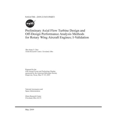Preliminary Axial Flow Turbine Design and Off-Design Performance Analysis Methods for Rotary Wing Ai... Paperback, Independently Published