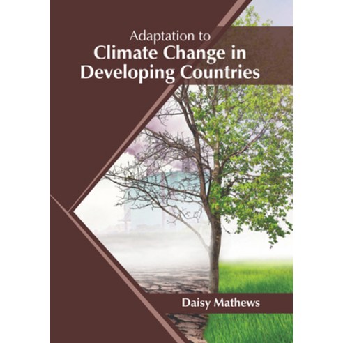 (영문도서) Adaptation to Climate Change in Developing Countries Hardcover, Syrawood Publishing House, English, 9781647403416