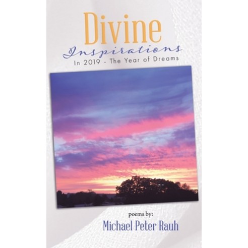(영문도서) Divine inspirations in 2019 - the year of dreams Paperback, Tellwell Talent, English, 9780228816232