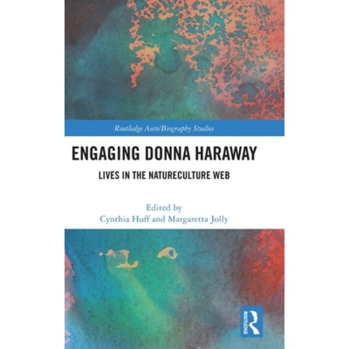 (영문도서) Engaging Donna Haraway: Lives in the Natureculture Web Hardcover, Routledge, English, 9781032195667
