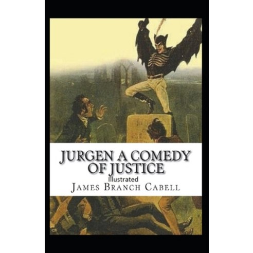 Jurgen A Comedy of Justice Illustrated Paperback, Independently Published
