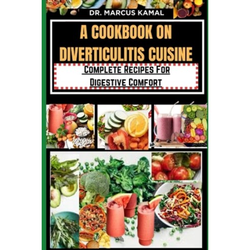 (영문도서) A Cookbook on Diverticulitis Cuisine: Complete Recipes For Digestive Comfort Paperback, Independently Published, English, 9798871246849