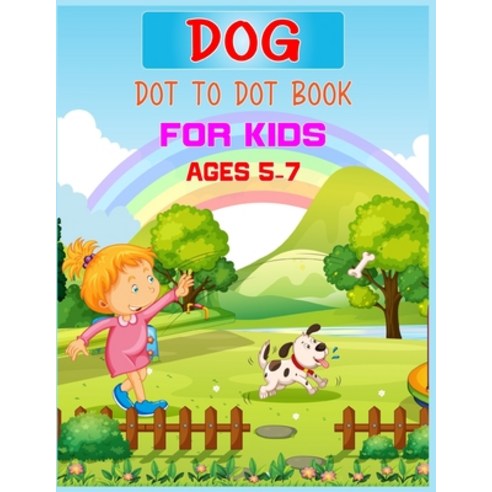 Dog Dot to Dot Book For Kids Ages 5-7: Connect the dot Activities for Learning Paperback, Independently Published