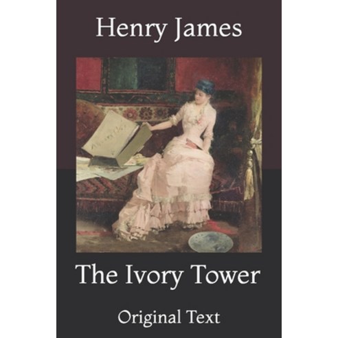 The Ivory Tower: Original Text Paperback, Independently Published, English, 9798734969571