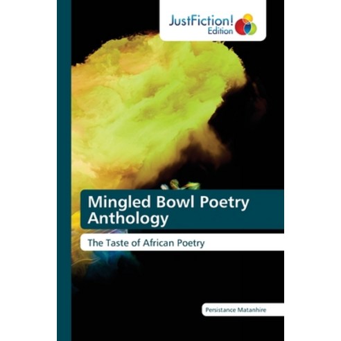 (영문도서) Mingled Bowl Poetry Anthology Paperback, Justfiction Edition, English, 9786137390719