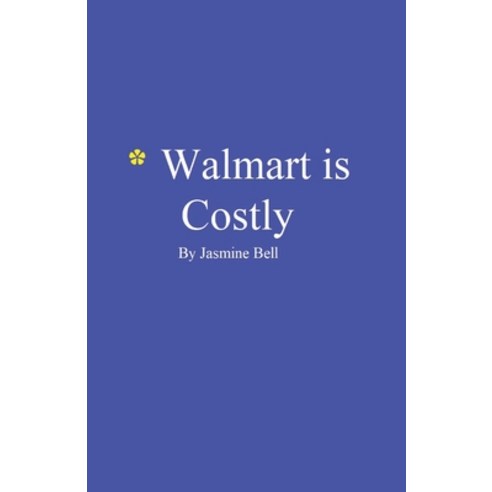 (영문도서) Walmart is Costly Paperback, Tablo Pty Ltd, English, 9781685836023