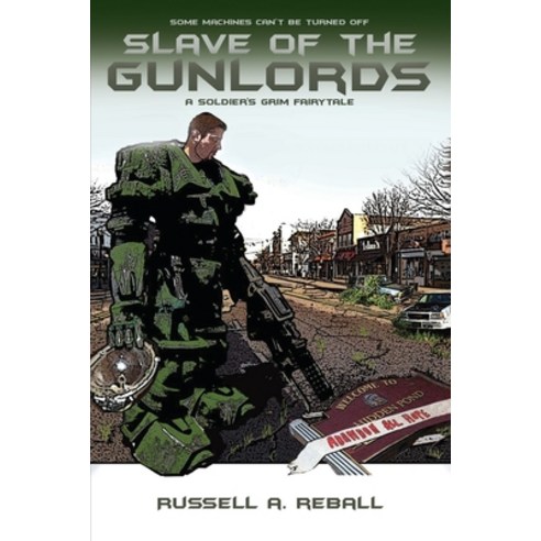 (영문도서) Slave of the Gunlords: A Soldier''s Grim Fairytale Paperback, Pageturner Press and Media, English, 9781638716518
