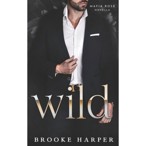 (영문도서) Wild: A Dark Age Gap Mafia Romance Novella Paperback, Independently Published, English, 9798856340333