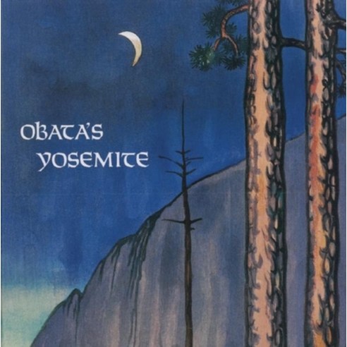 (영문도서) Obata''s Yosemite: Art and Letters of Obata from His Trip to the High Sierra in 1927 Paperback, Yosemite Conservancy, English, 9780939666676