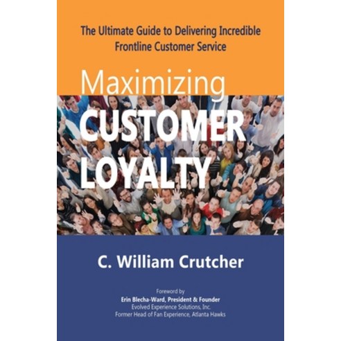 (영문도서) Maximizing Customer Loyalty Paperback, C. William Crutcher, English, 9798986507507