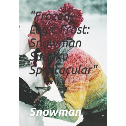 (영문도서) "Frozen Logic Frost: Snowman Sudoku Spectacular" Paperback, Independently Published, English, 9798868345159