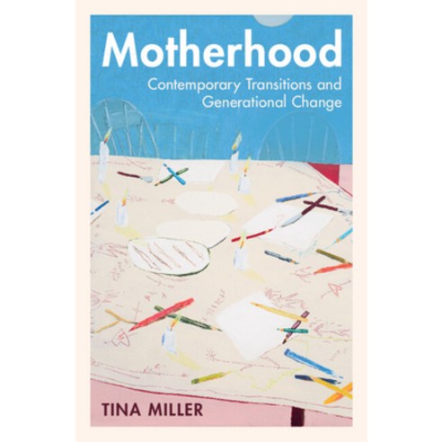 (영문도서) Motherhood: Contemporary Transitions and Generational Change Hardcover, Cambridge University Press, English, 9781009413312