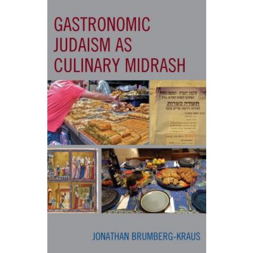 (영문도서) Gastronomic Judaism as Culinary Midrash Hardcover, Lexington Books, English, 9781498579063