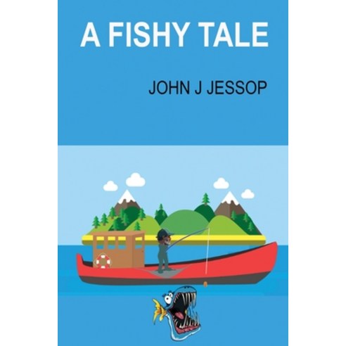 (영문도서) A Fishy Tale Paperback, Jjjessop LLC, English, 9781735817873