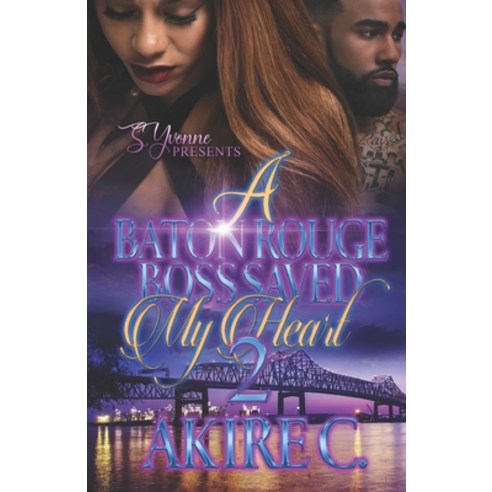 (영문도서) A Baton Rouge Boss Saved My Heart 2 Paperback, Independently Published, English, 9798541579079