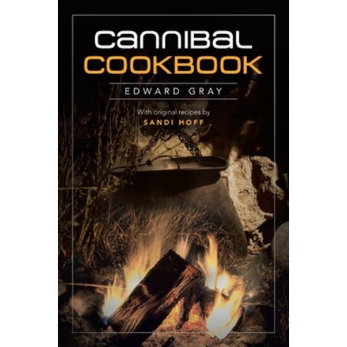 Cannibal Cookbook Paperback, iUniverse, English, 9781663214362