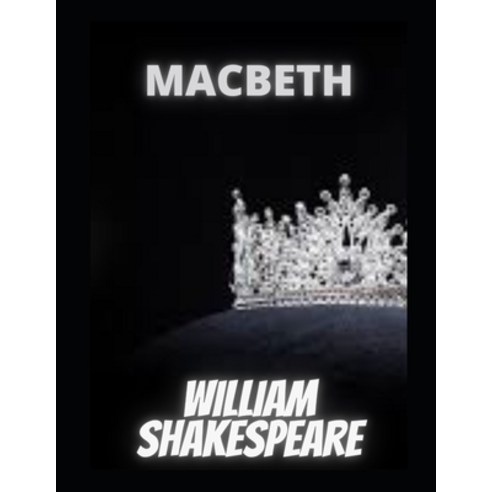 (영문도서) Macbeth Paperback, Independently Published, English, 9798536588505