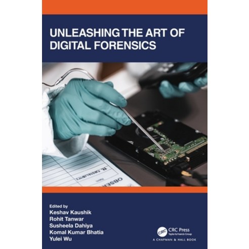 (영문도서) Unleashing the Art of Digital Forensics Hardcover, CRC Press, English, 9781032069753