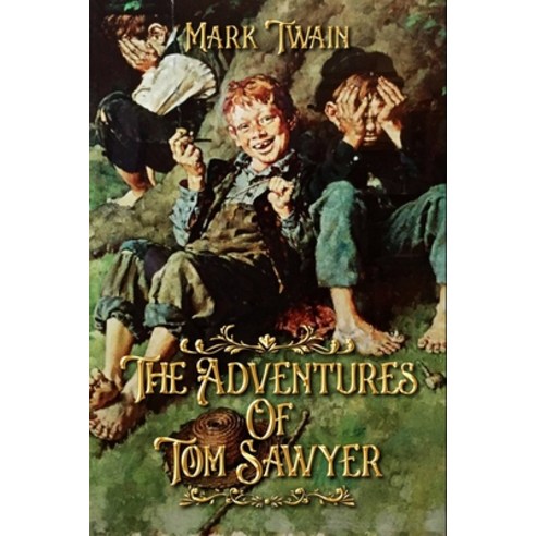 The Adventures of Tom Sawyer: Complete With 130 Original Illustrations Paperback, Independently Published