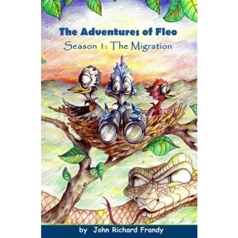 (영문도서) The Adventures of Fleo: Season 1: The Migration Paperback, Independently Published, English, 9798546605353
