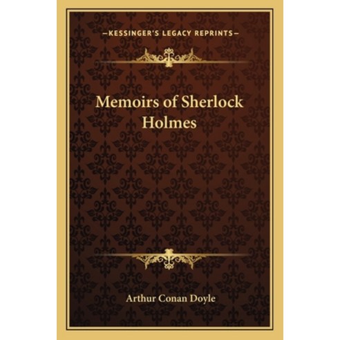 (영문도서) Memoirs of Sherlock Holmes Paperback, Kessinger Publishing, English, 9781162772479