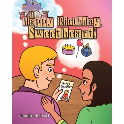 Happy Birthday Sweetheart! Paperback, Christian Faith Publishing, Inc