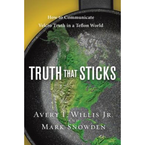 Truth That Sticks: How to Communicate Velcro Truth in a Teflon World Paperback, NavPress Publishing Group, English, 9781615215317