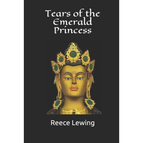 Tears of the Emerald Princess Paperback, Reece Lewing Publishing