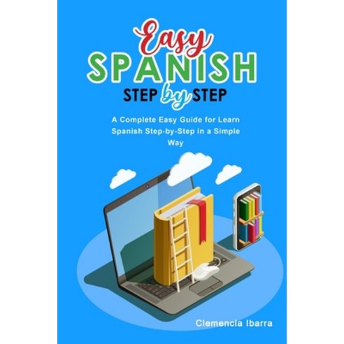 (영문도서) Easy Spanish Step-By-Step: A Complete Easy Guide for Learn ...