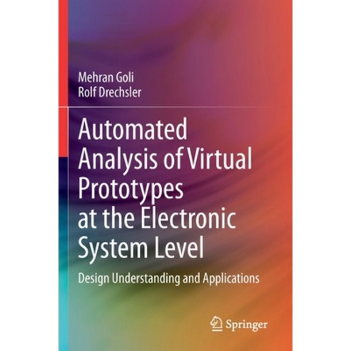 Automated Analysis of Virtual Prototypes at the Electronic System Level: Design Understanding and Ap... Paperback, Springer, English, 9783030442842