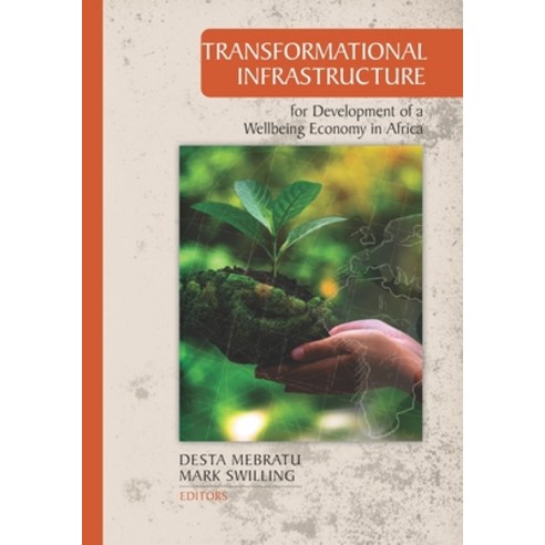 (영문도서) Transformational Infrastructure for Development of a Wellbeing Economy in Africa Paperback, Sun Press, English, 9781928480402