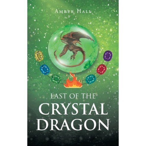 (영문도서) Last of the Crystal Dragon Paperback, Newman Springs Publishing, ..., English, 9798887631967