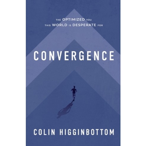 (영문도서) Convergence: The Optimized You The World is Desperate For: The Optimized You Paperback, Kingdom Books, English, 9798986687445