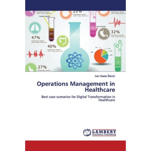 Operations Management in Healthcare Paperback, LAP Lambert Academic Publis..., English, 9786139449910