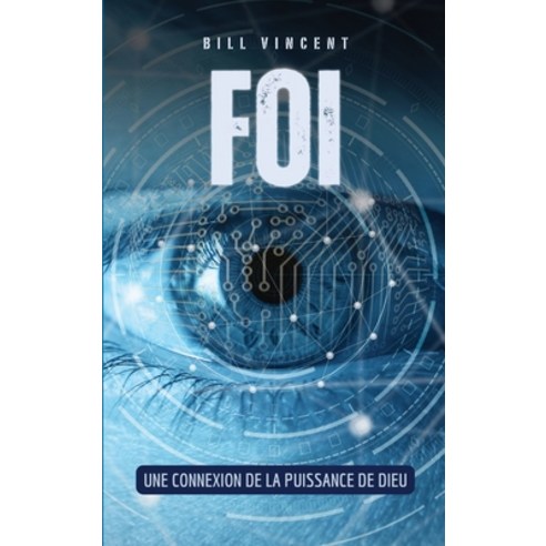 (영문도서) Foi: Une connexion de la puissance de Dieu Hardcover, Rwg Publishing, English, 9798869349743