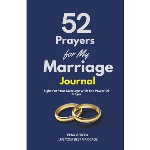 (영문도서) 52 Prayers for My Marriage: Fight For Your Marriage With The Power Of Prayer Paperback, Independently Published, English, 9798352367445