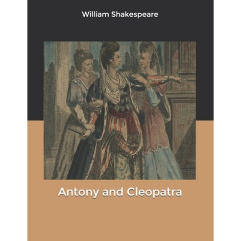 Antony and Cleopatra Paperback, Independently Published, English, 9798608096488