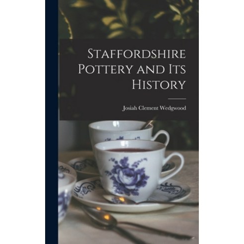 (영문도서) Staffordshire Pottery and Its History Hardcover, Legare Street Press, English, 9781017411225