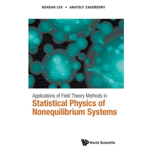 Applications of Field Theory Methods in Statistical Physics of Nonequilibrium Systems Hardcover, World Scientific Publishing..., English, 9789811229978