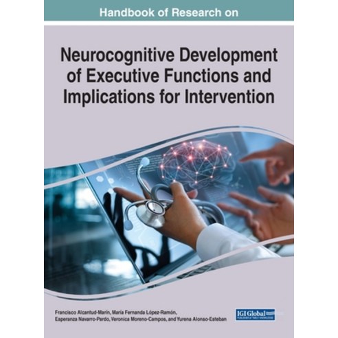 (영문도서) Handbook of Research on Neurocognitive Development of Executive Functions and Implications fo... Hardcover, Medical Information Science..., English, 9781799890751