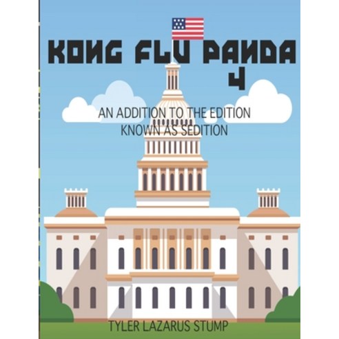 Kong Flu Panda 4: An Addition to The Edition Known As Sedition Paperback, Independently Published, English, 9798593119148