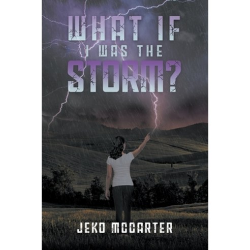 (영문도서) What If I was the Storm? Paperback, Writers Republic LLC, English, 9798885364324