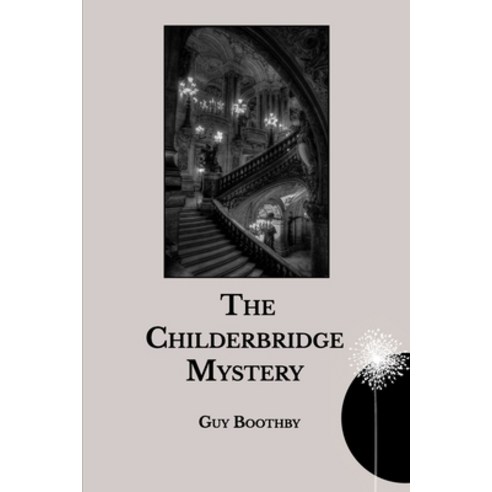 The Childerbridge Mystery Paperback, Independently Published, English, 9798745758836