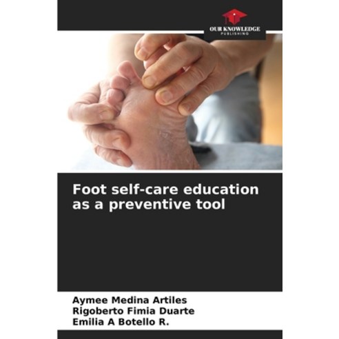 (영문도서) Foot self-care education as a preventive tool Paperback, Our Knowledge Publishing, English, 9786207031092