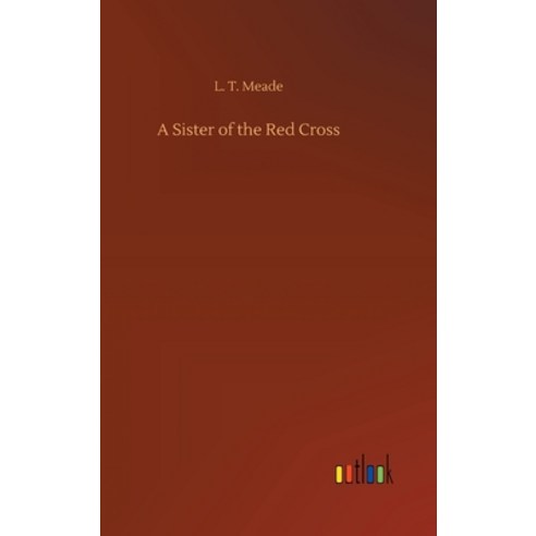 A Sister of the Red Cross Hardcover, Outlook Verlag